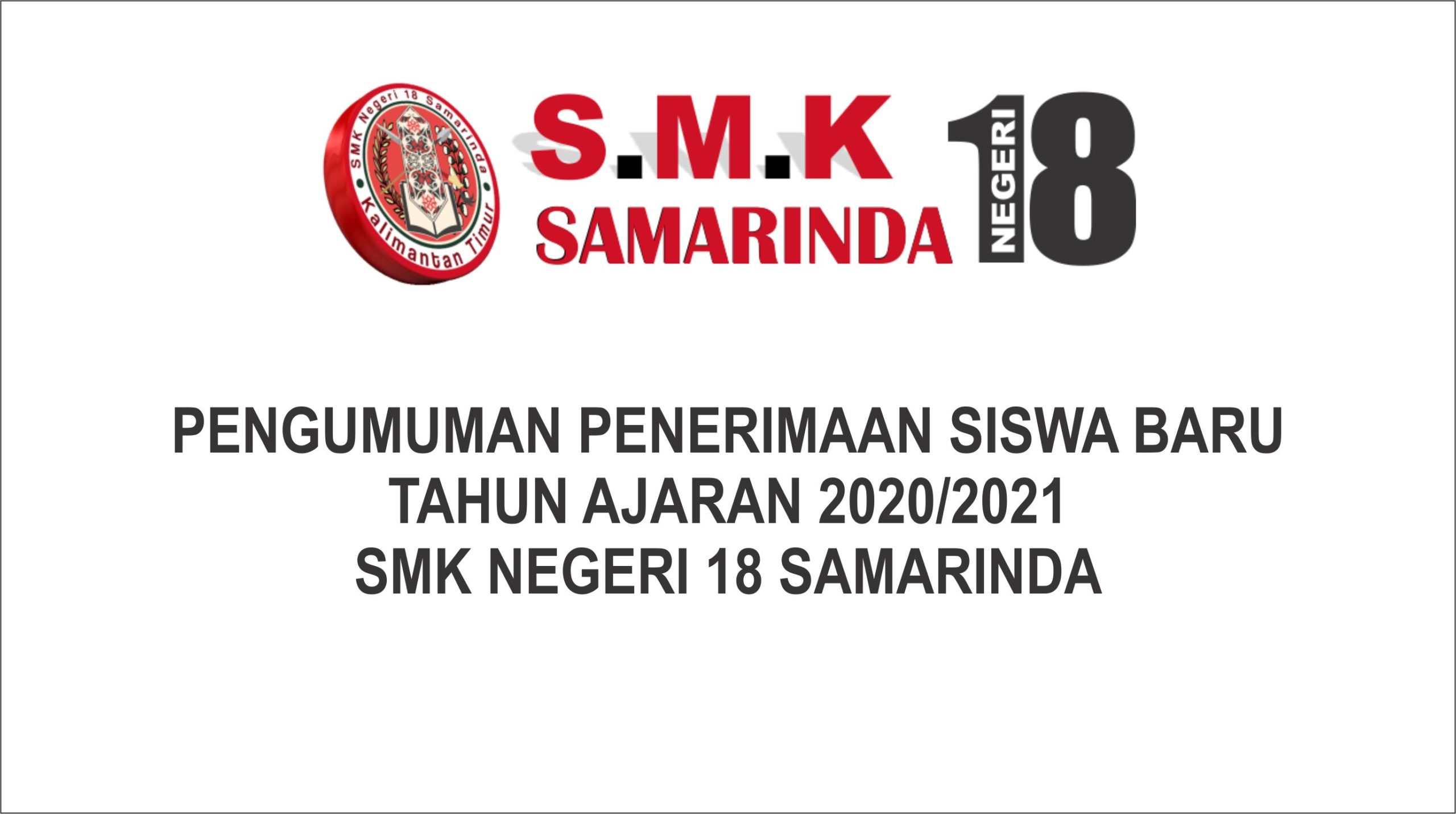 Pengumuman Penerimaan Siswa Baru TA. 2020/2021 SMK Negeri 18 Samarinda Pengumuman Penerimaan Siswa Baru TA. 2020/2021 SMK Negeri 18 Samarinda